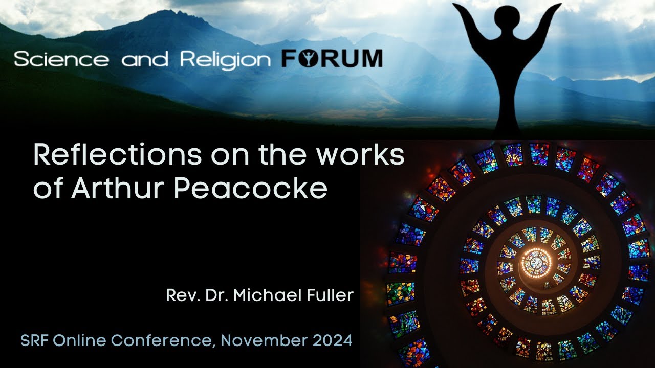 Reflections on the works of Arthur Peacocke - Rev. Dr. Michael Fuller - SRF Online Nov 2024