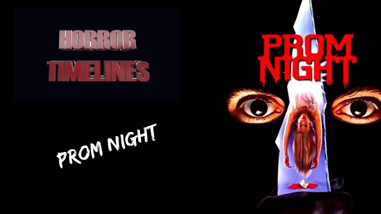 Horror Timelines Episode 44 : Prom Night