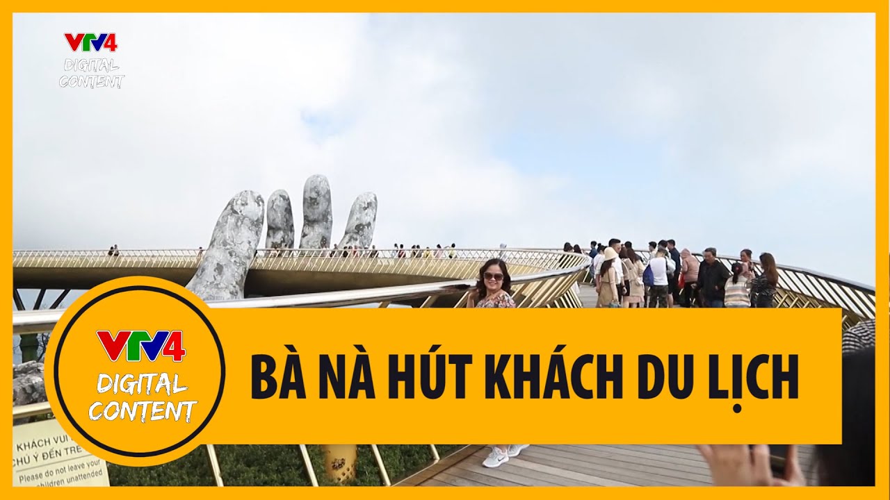 Bà Nà hút khách du lịch | VTV4