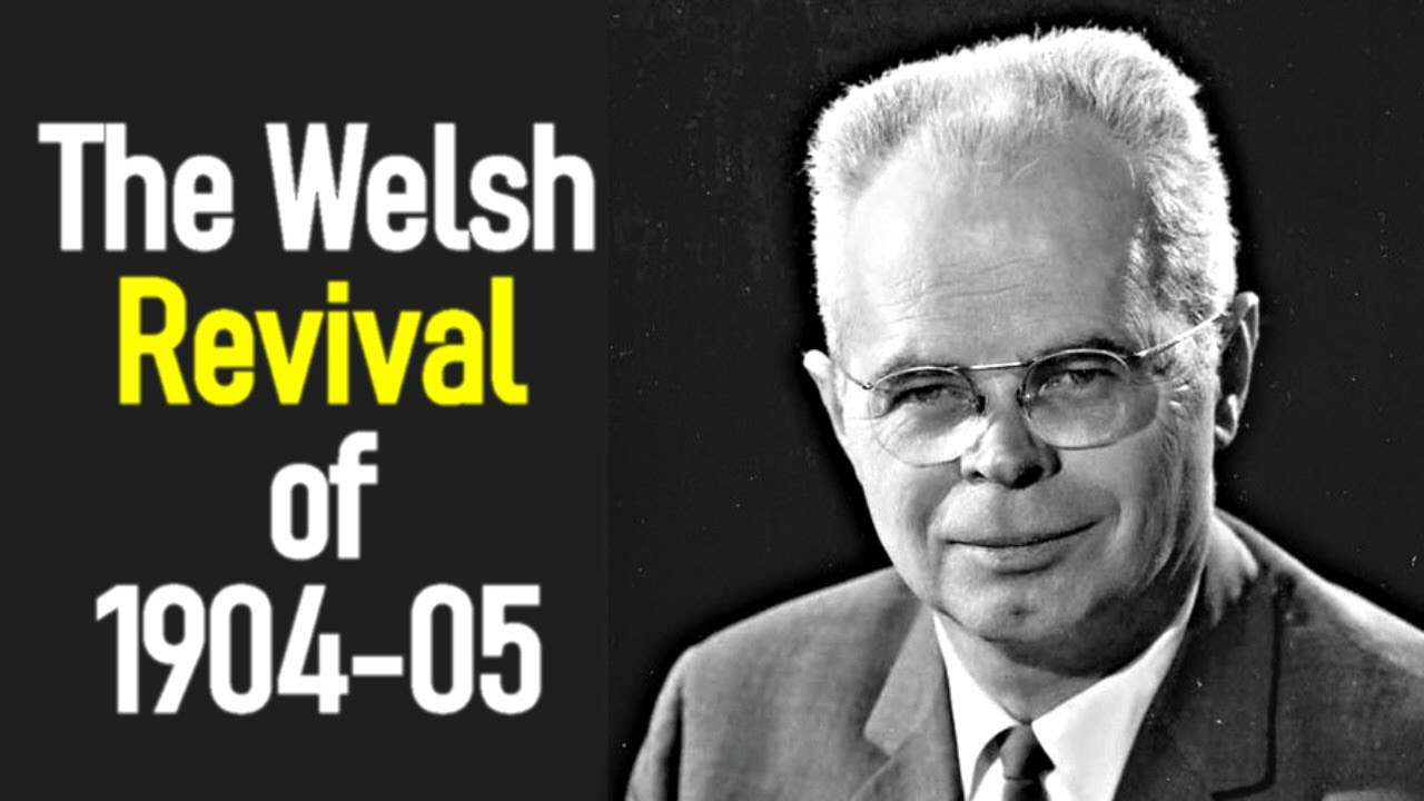 The Welsh Revival of 1904-05 - J. Edwin Orr