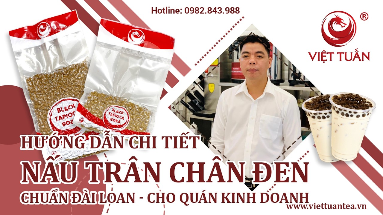VIDEO 04: HƯỚNG DẪN CÁCH NẤU TRÂN CHÂU ĐEN CHUẨN ĐÀI LOAN ĐỂ KINH DOANH-VIETTUANTEA.VN