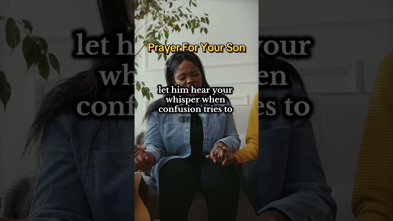 Powerful Prayer for Your Son | A Mother's Prayer for Protection & Purpose