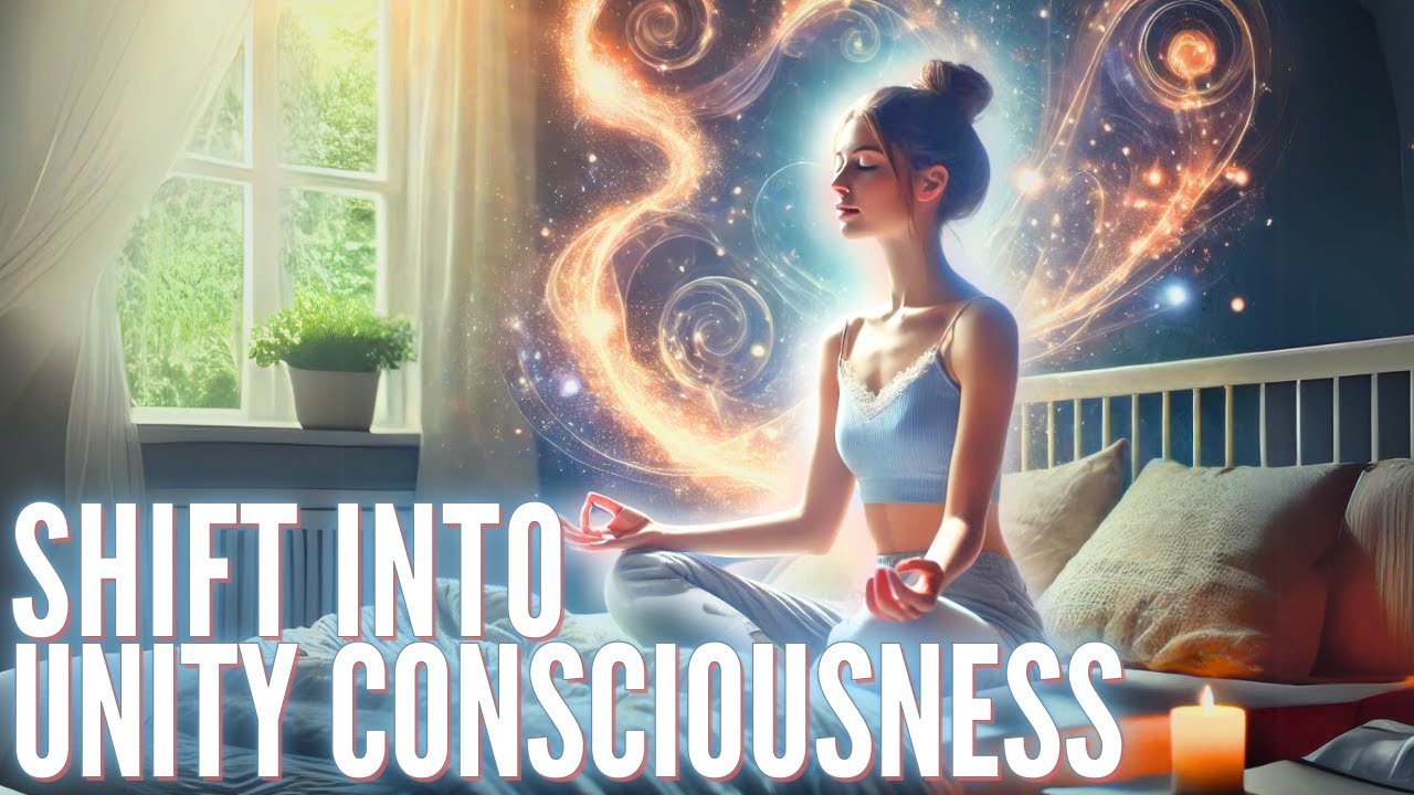 Achieve Unity Consciousness: Guided Meditation for Spiritual Awakening