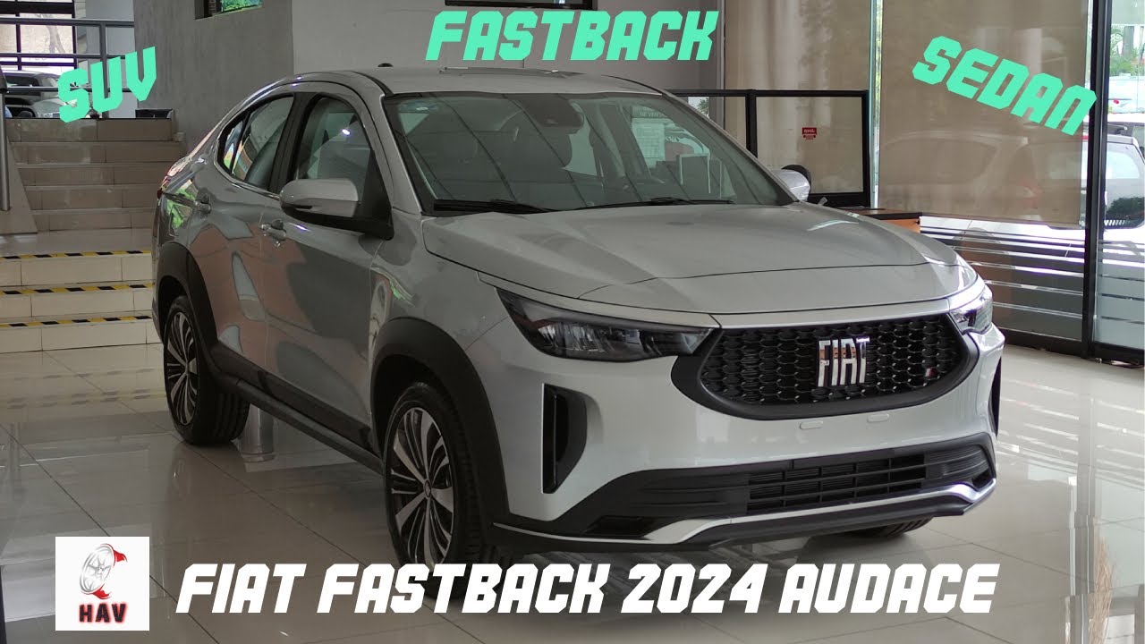 Fiat FASTBACK 2024 (AUDACE) SUV? SEDAN? FASTBACK?