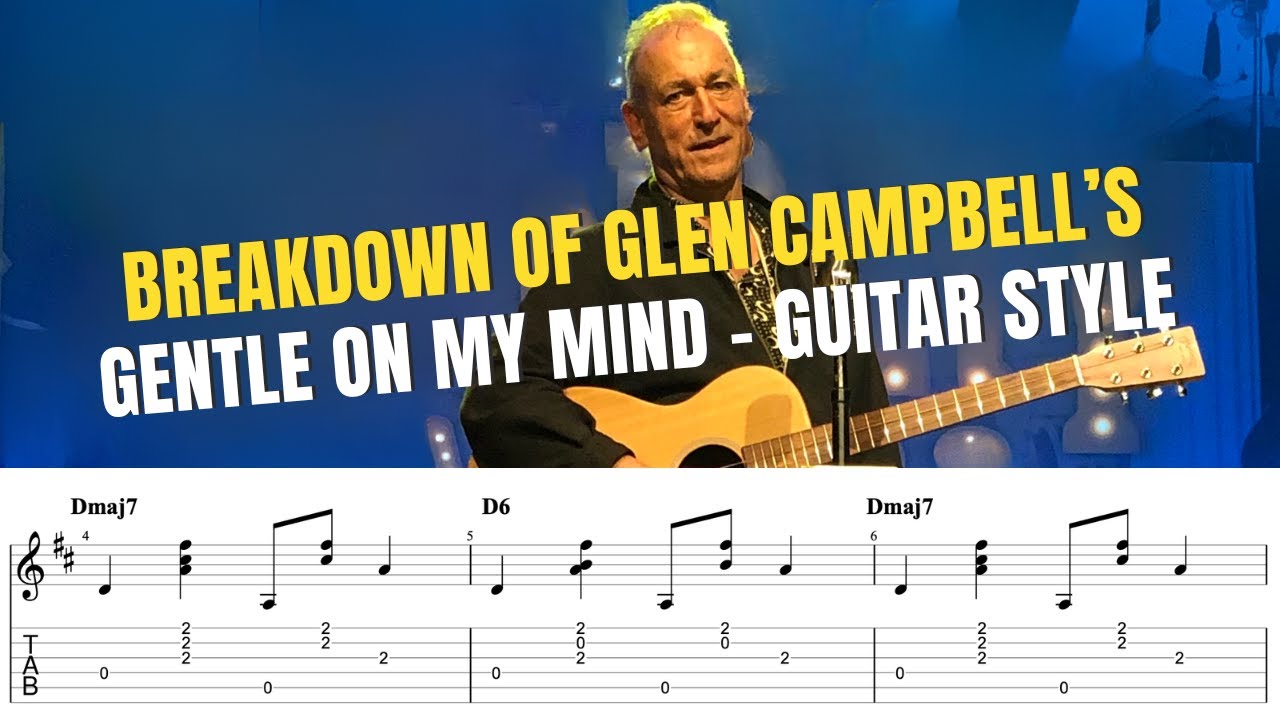 Glen Campbell - Gentle on my Mind (Live 1999) - Guitar Tab |  Lesson