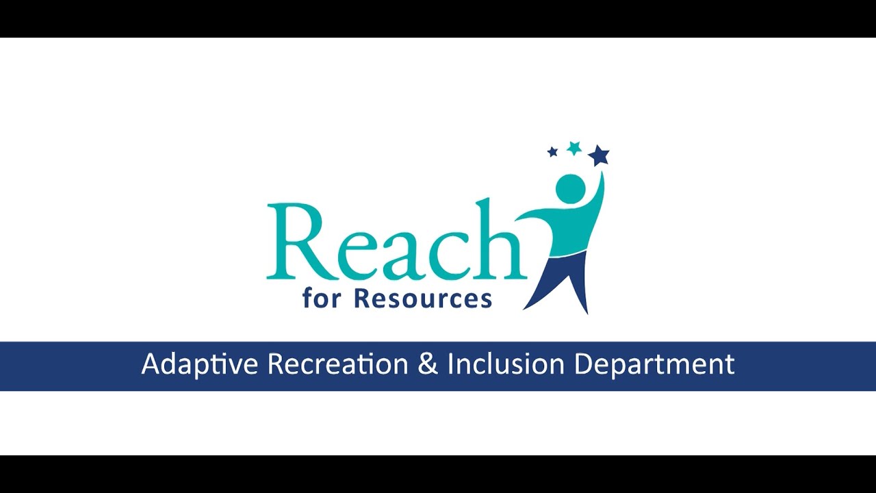 Adaptive Recreation & Inclusion at Reach for Resources