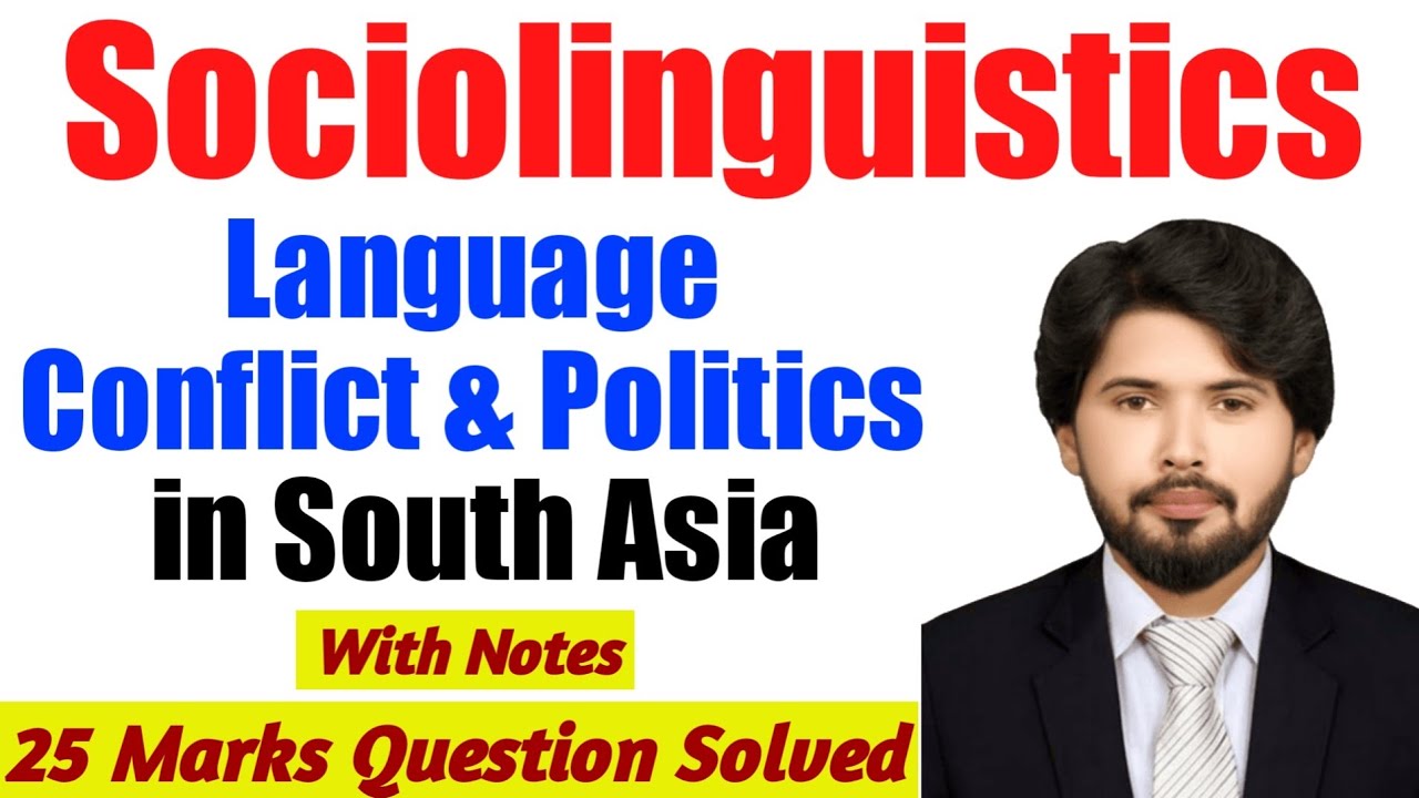 Language Conflict and Politics in South Asia | Sociolinguistics | Urdu/Hindi | Notes Pdf