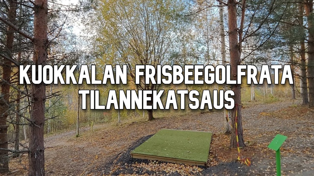 Kuokkalan frisbeegolfradan tilannekatsaus - Turinatuokio #2