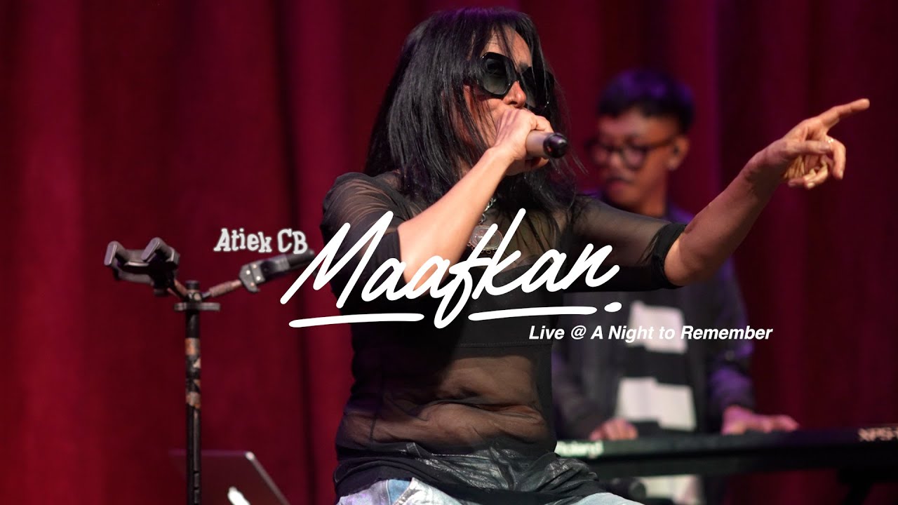 Atiek CB - Maafkan (Live At A Night to Remember)
