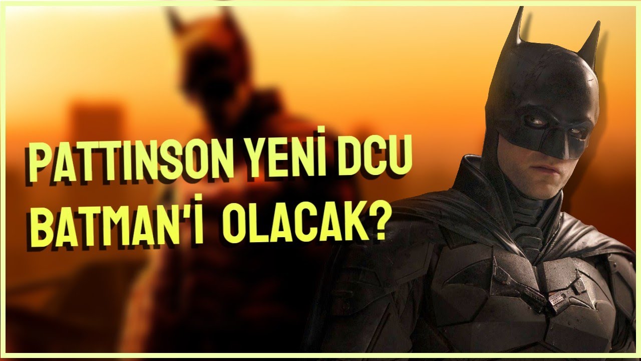 PATTINSON YENİ DCU BATMAN'İ OLACAK? İŞTE BU YÜZDEN !