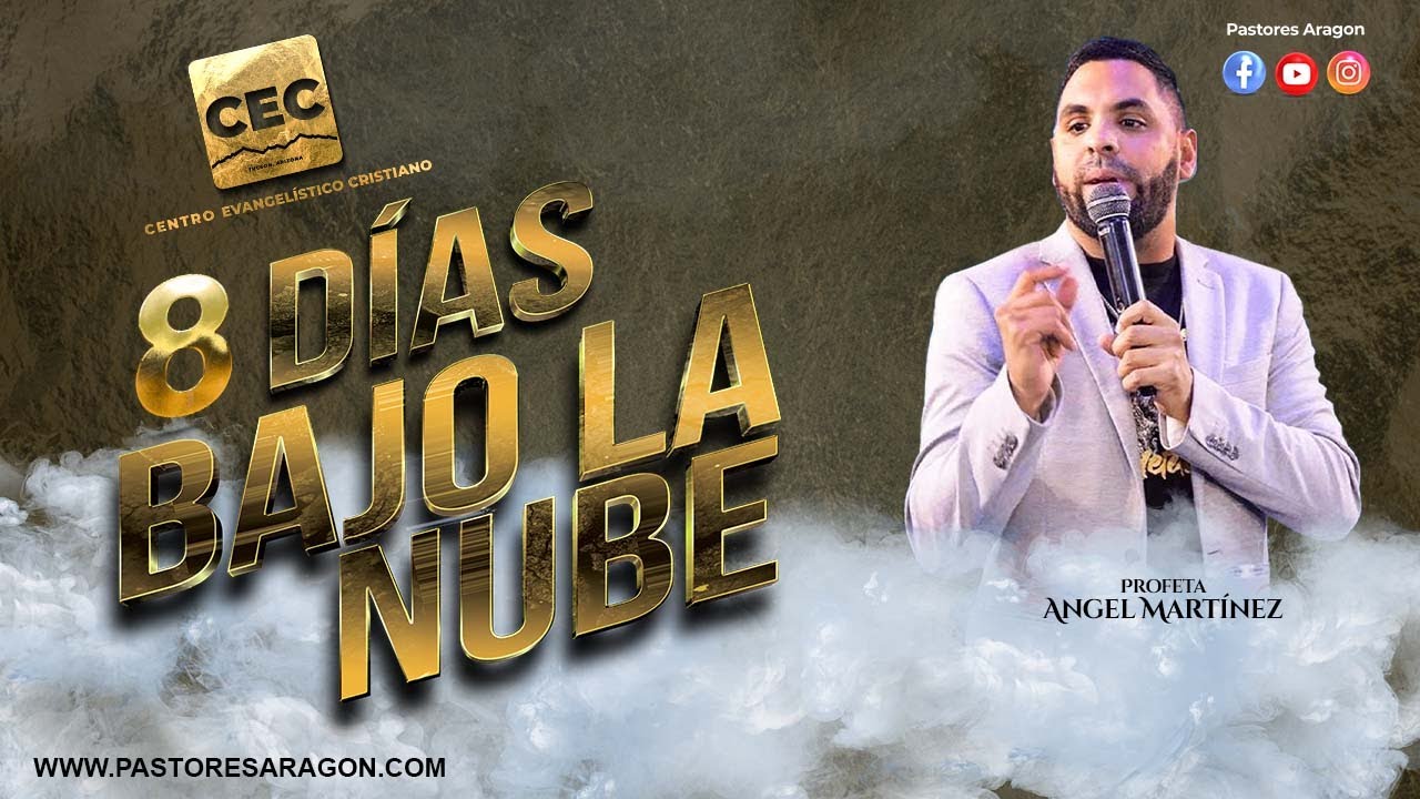 DIA 1 || Profeta Angel Martínez|| CONGRESO PROFÉTICO 8 DÍAS BAJO LA NUBE || #CEC