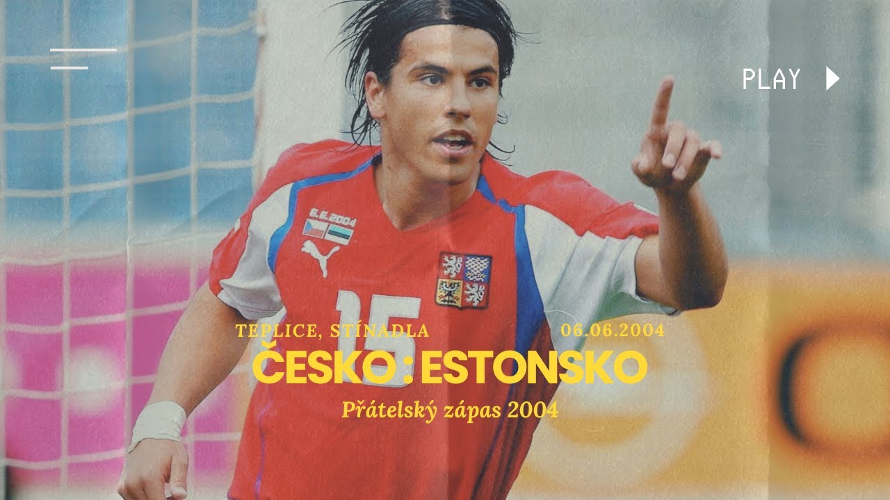 Česko - Estonsko 2:0 | Přátelský zápas 2004 | Celý Zápas - 6.6.2004