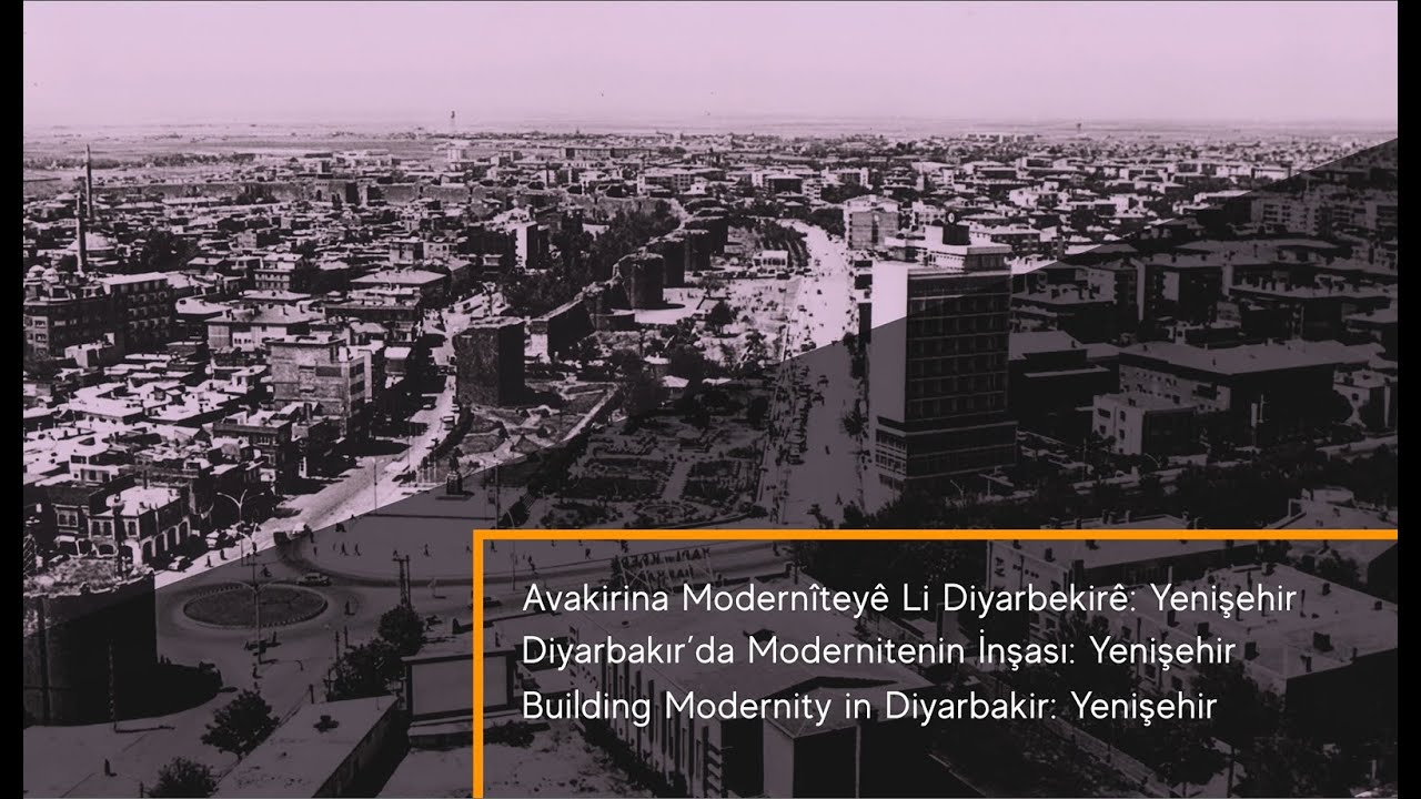 DKVD Sözlü Tarih Çalışmaları: Diyarbakır'da Modernitenin İnşası: Yenişehir