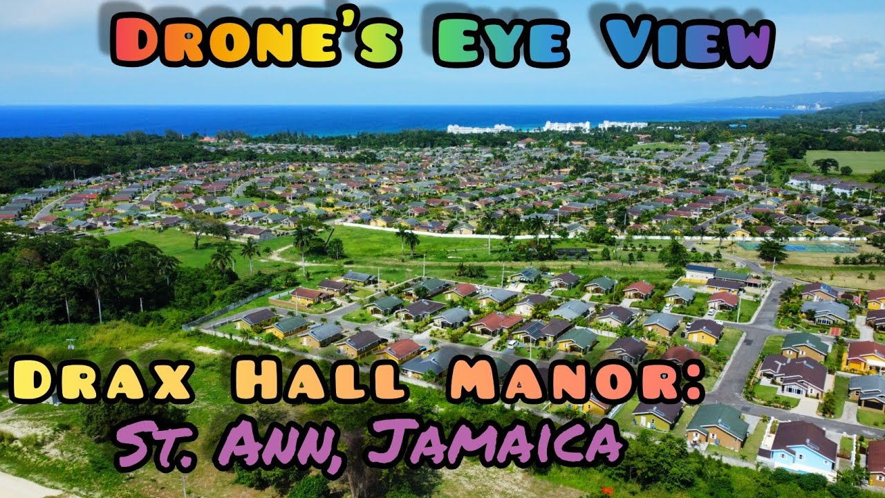 Drax Hall Manor: St. Ann, Jamaica | Fastest Developing Housing Area | Drone's Eye View