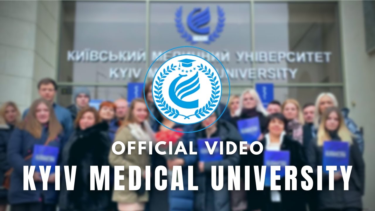 Kyiv Medical University | Official Video | Study MBBS in Ukraine
