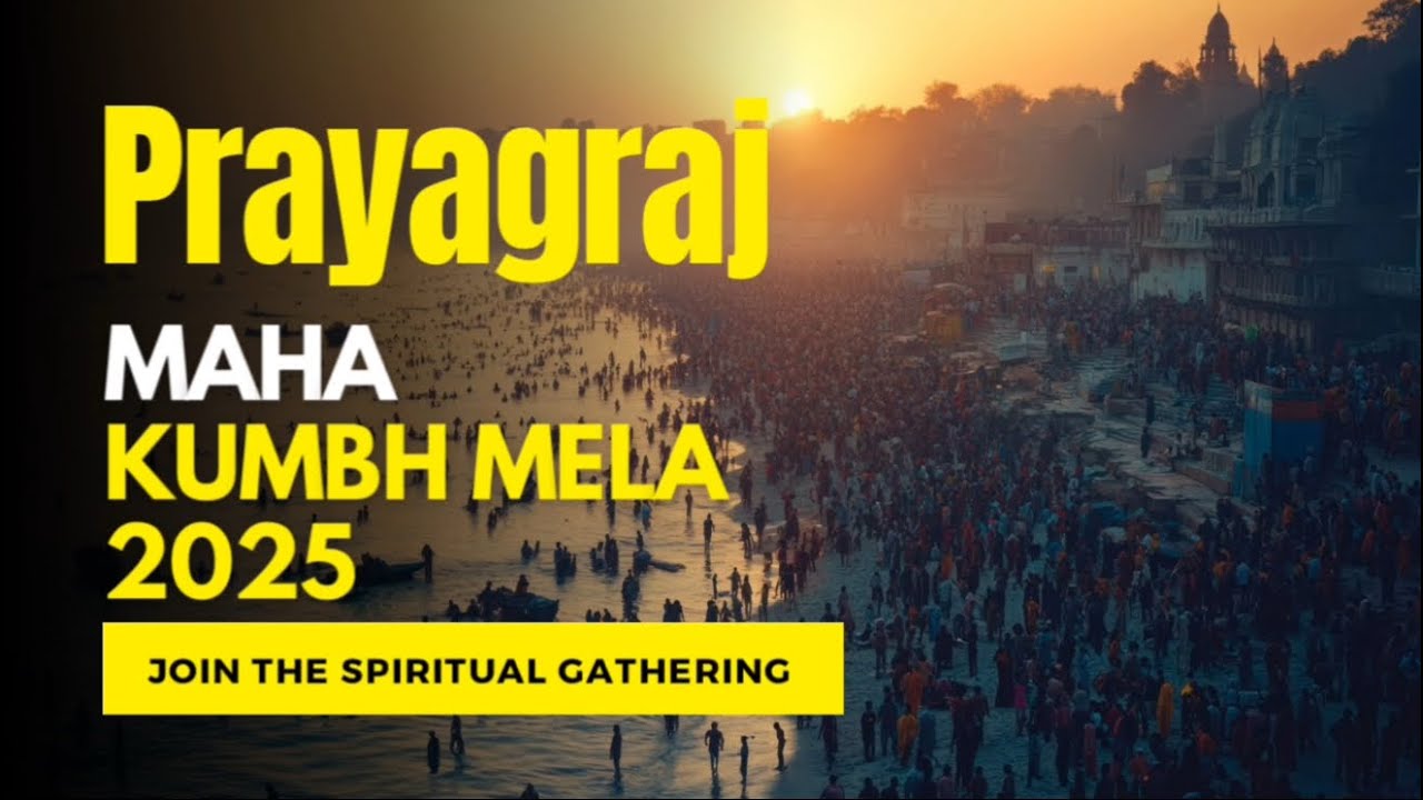 Maha Kumbh Mela 2025: A Journey Through the World’s Largest Festival