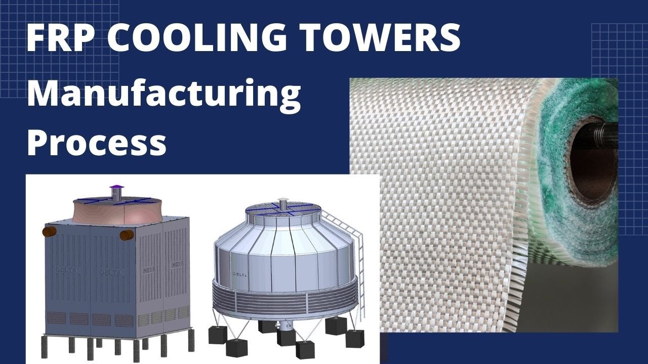 FRP Cooling Tower Manufacturing Process| Fiberglass Reinforced Plastic Cooling Tower