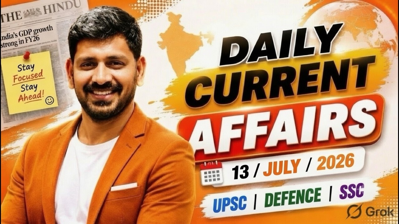 13 July 2026 Daily Current Affairs by Vishal Sir for all One day & UPSC Exams