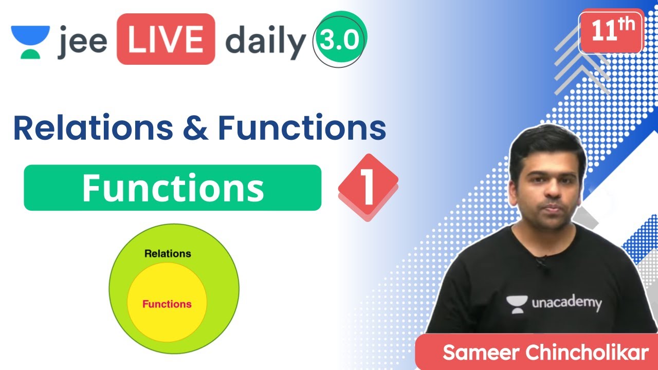 JEE 2022: Functions L1 | Relations & Functions | Unacademy JEE | JEE Maths | Sameer Chincholikar