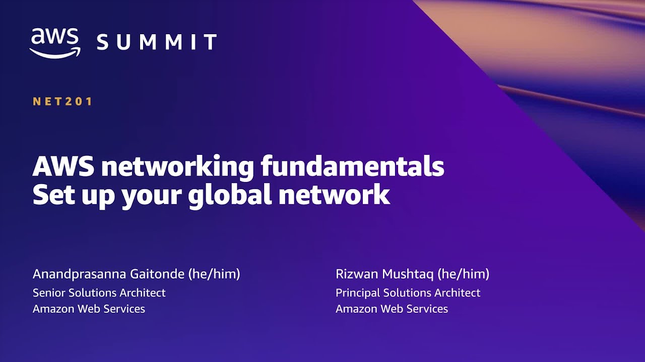 AWS Summit SF 2022 - AWS networking fundamentals: Set up your global network (NET201)