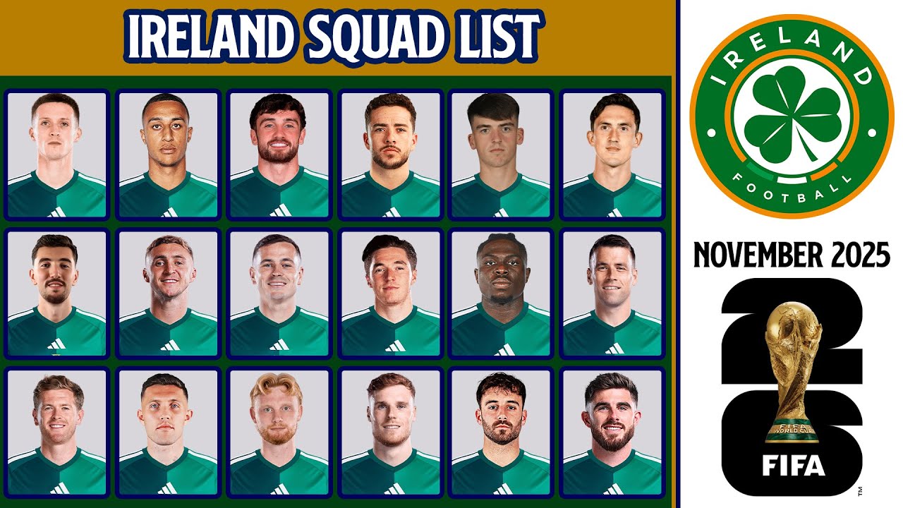 Ireland's Official Squad for FIFA World Cup 2026 Qualifiers | FIFA Day November 2025