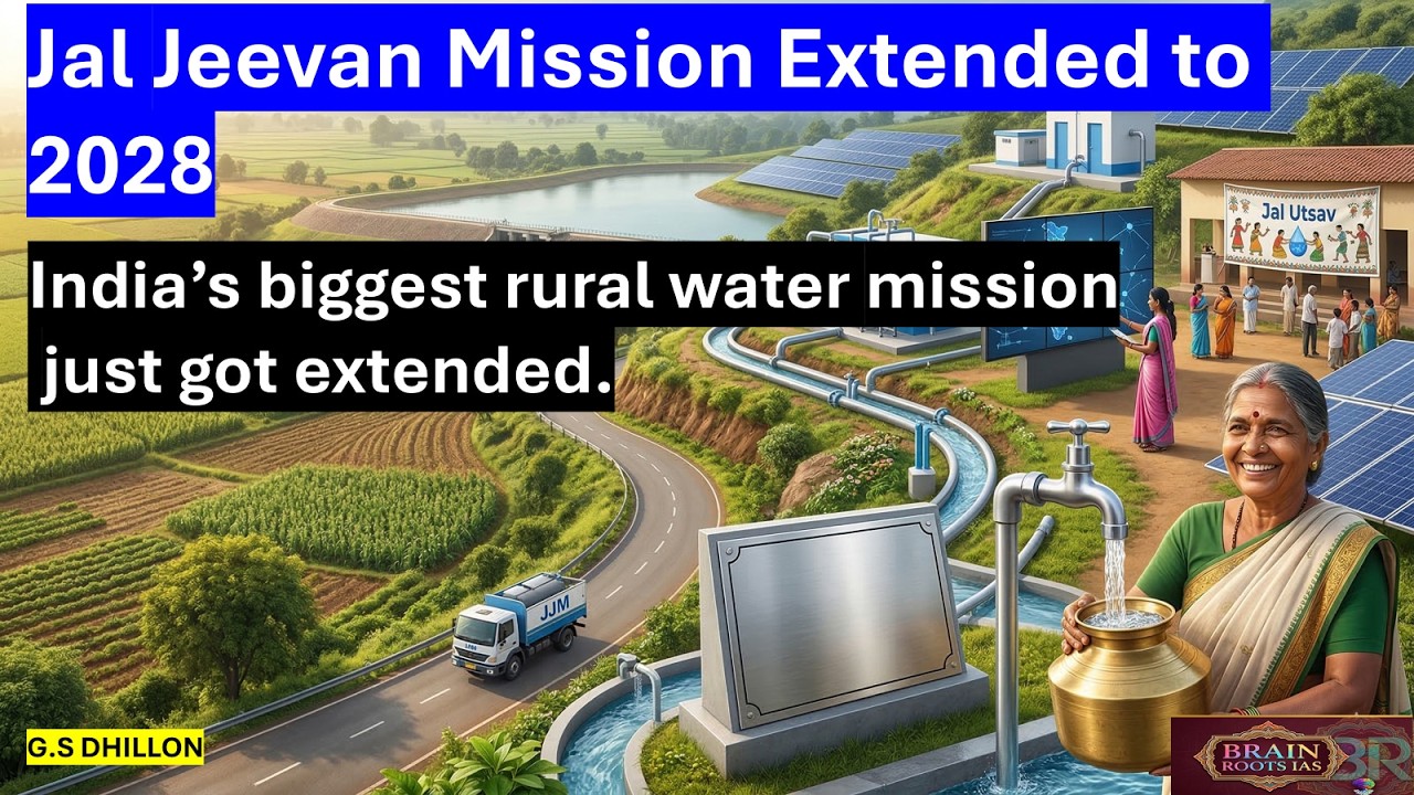 Jal Jeevan Mission Extended to 2028: Rural Water Supply Revolution | UPSC Current Affairs