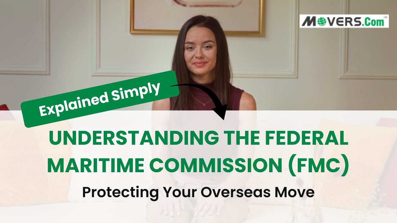 What Is the Federal Maritime Commission (FMC)and Why It Matters for Your International Move
