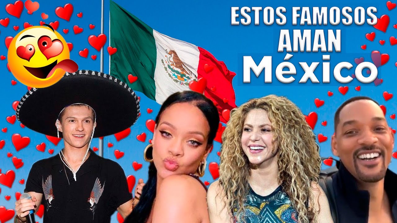 🌟 FAMOSOS QUE AMAN MÉXICO 🇲🇽