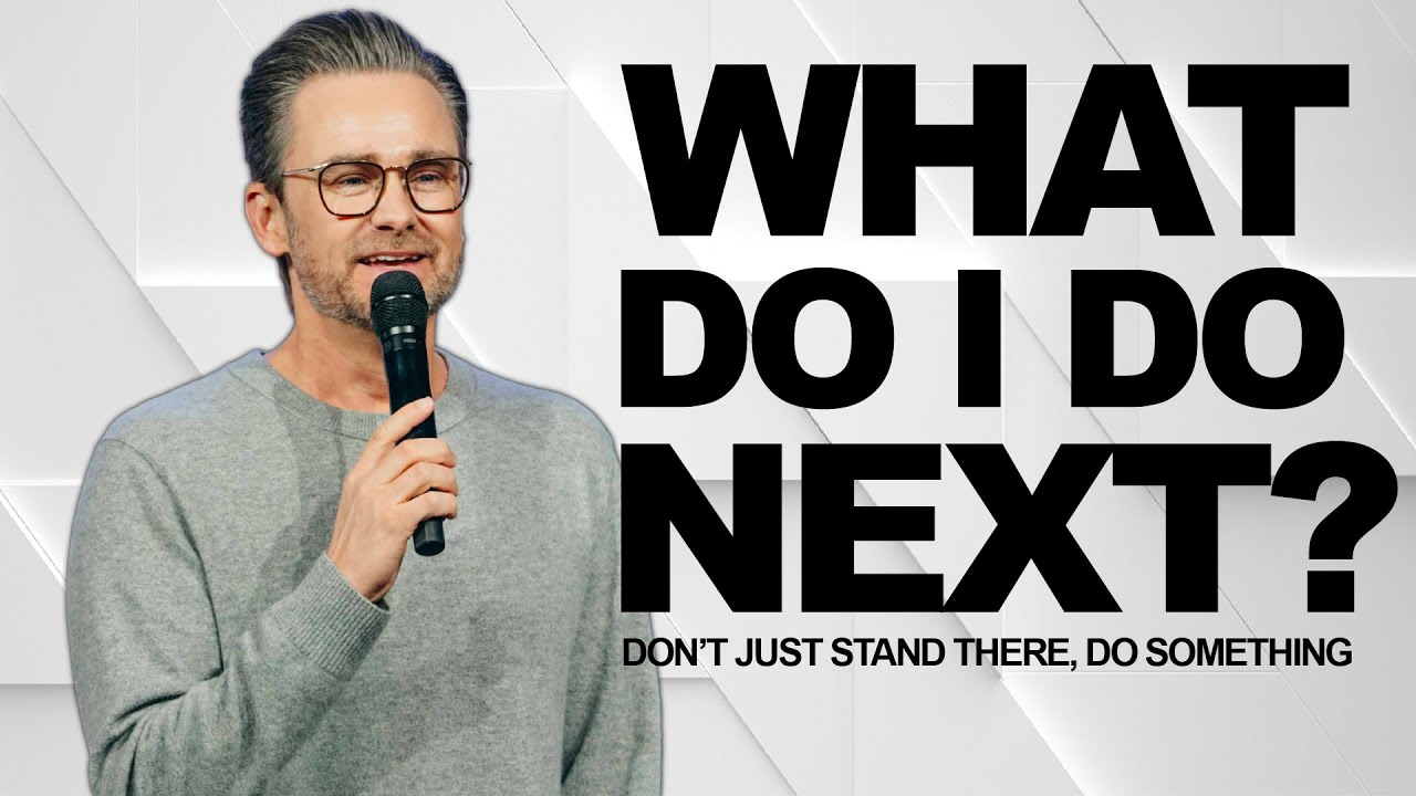 WHAT DO I DO NEXT? | Pastor Shaun Nepstad