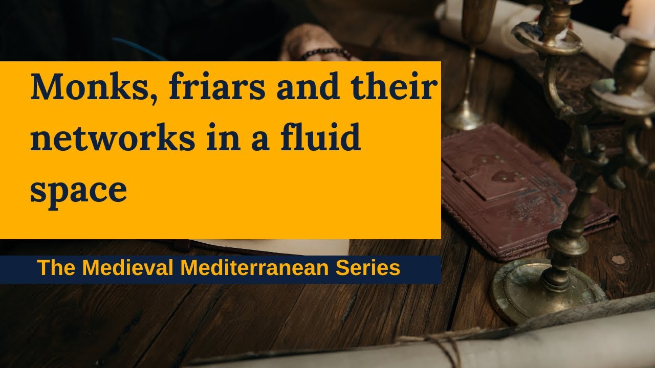 Monks, friars and their networks in a fluid space
