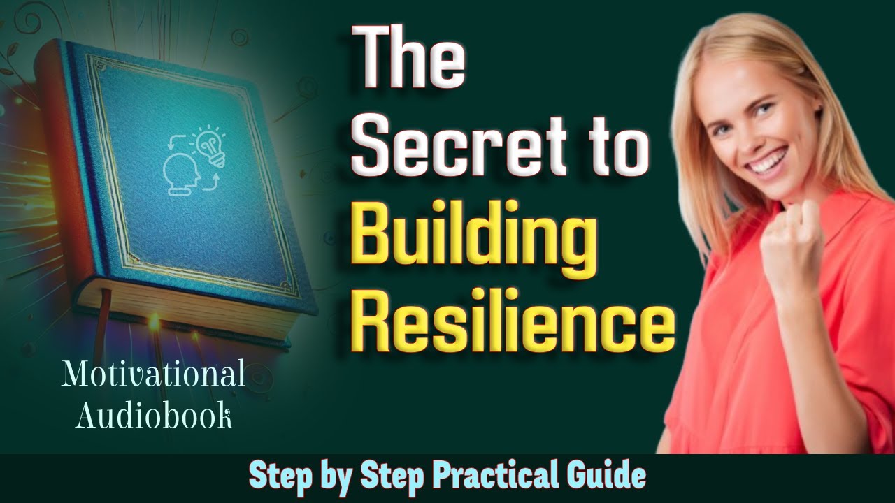 The Secret to Building Resilience: How to build resilience as your superpower -  Audiobook