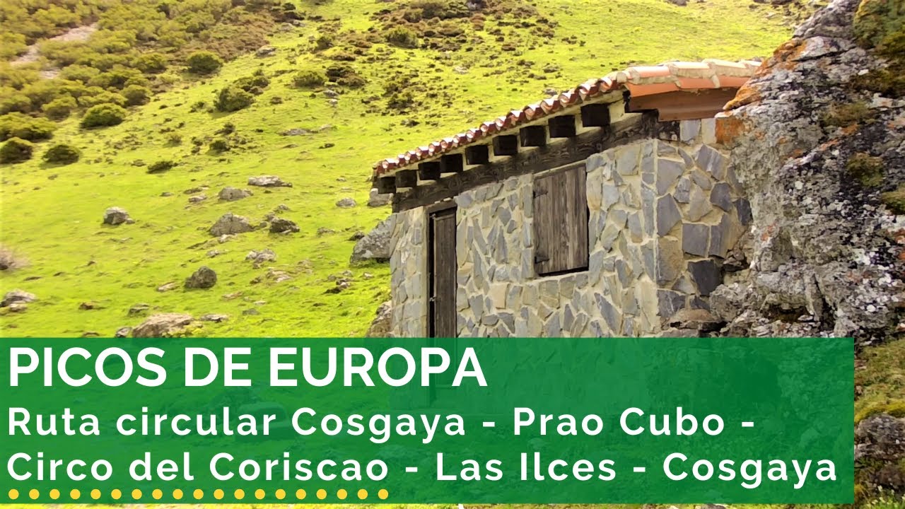🌄⛰️🌲 PICOS DE EUROPA - Ruta circular Cosgaya - Prao Cubo - Circo del Coriscao - Las Ilces - Cosgaya