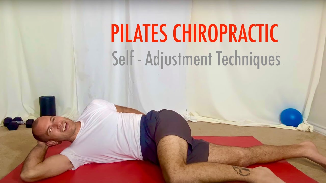 Pilates Chiropractic | Spine-Safe Self Adjustment | Posture & Alignment Exercises