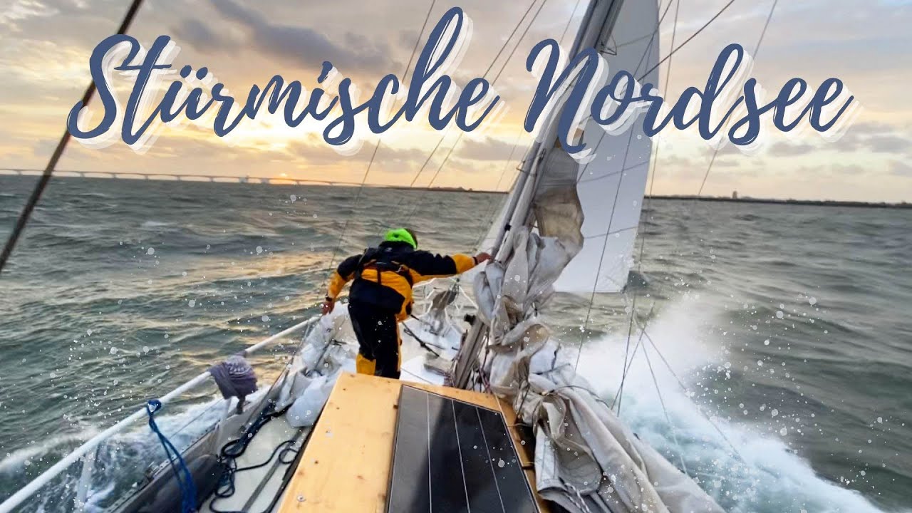 Ep. 25 | ST&Uuml;RMISCHE NORDSEE- Das erste mal Segeln auf dem Meer.. - Blue Horizon -
