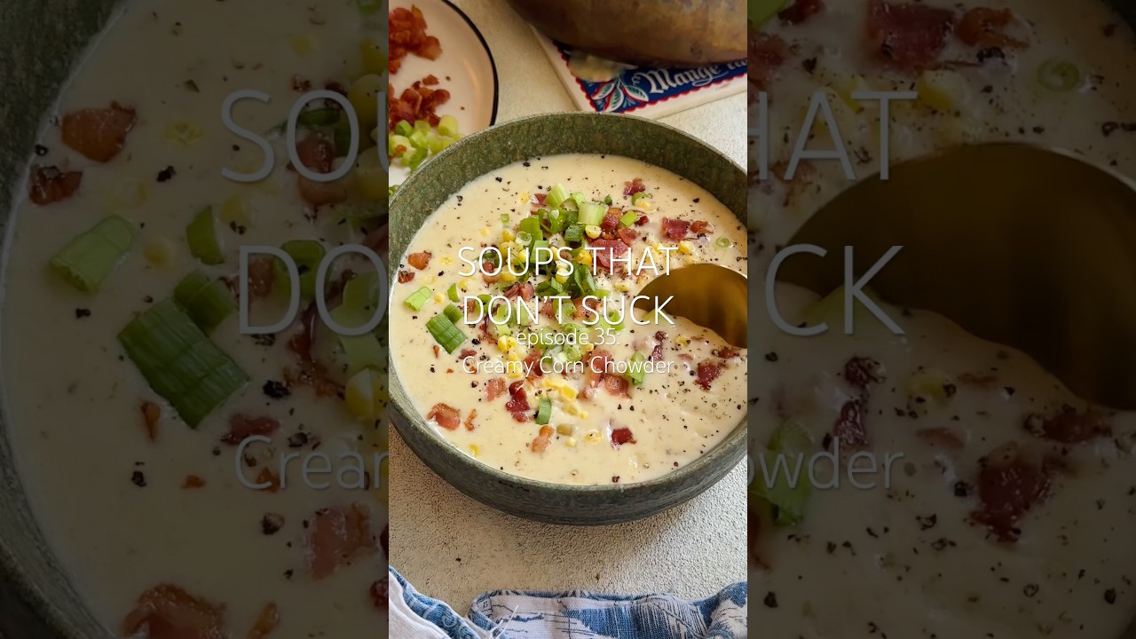Creamy Corn Chowder 🌽 #soupsthatdontsuck #comfortfood #souprecipe