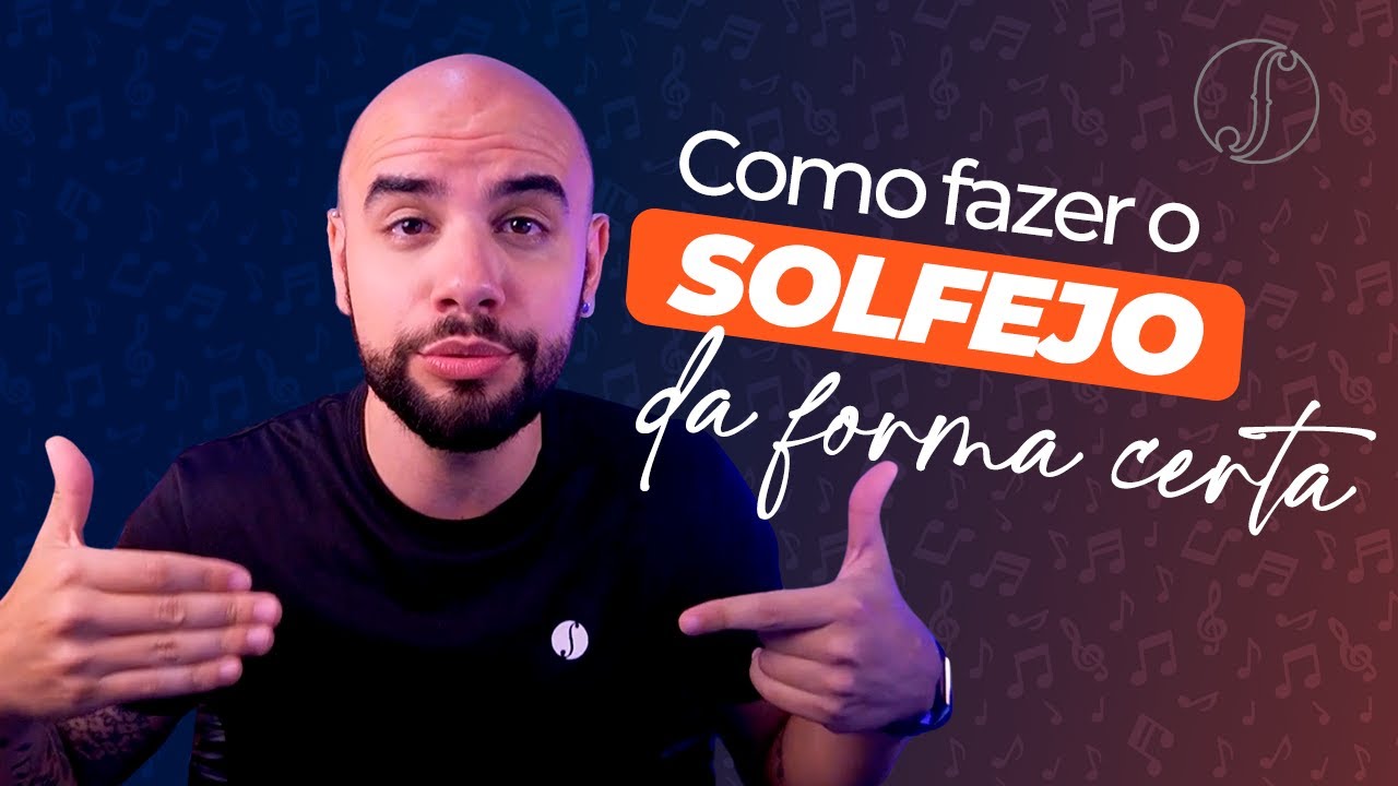 Como SOLFEJAR da forma certa