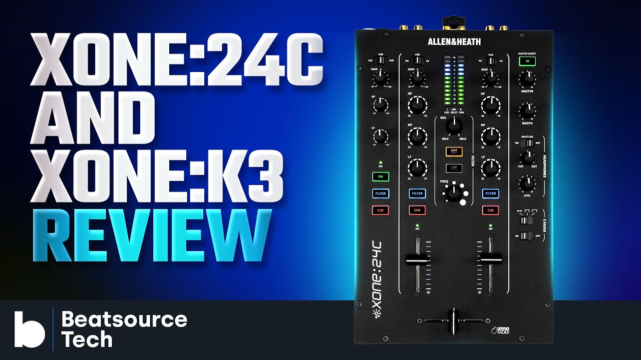 In the XONE! Allen & Heath Xone:24C and K3 Review | Beatsource Tech