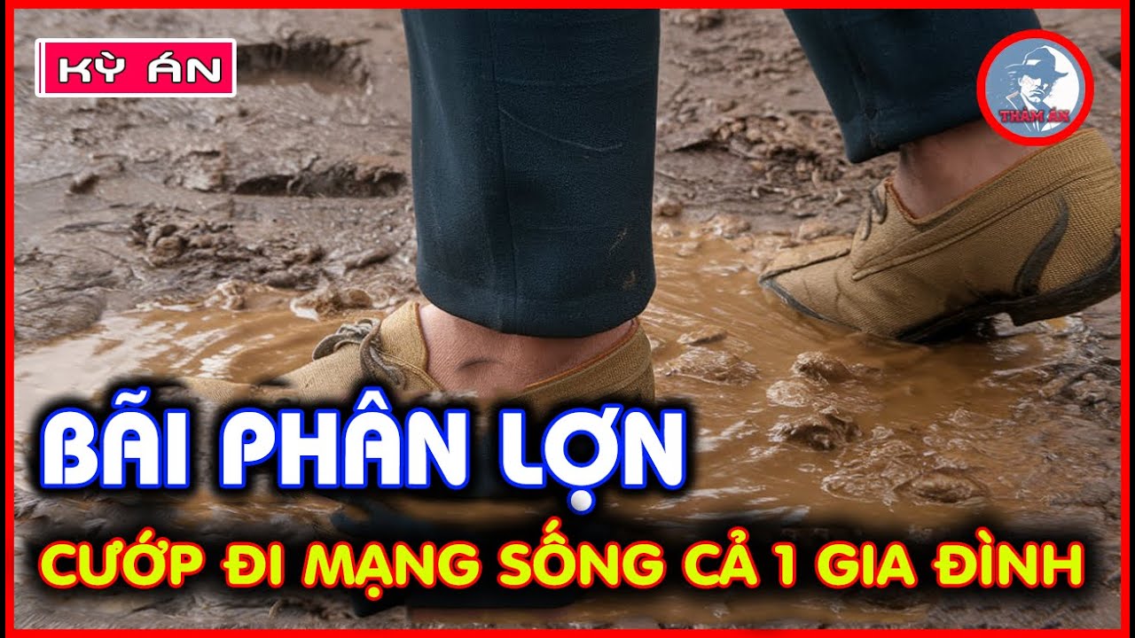Kỳ Án Trung Quốc - Chỉ Vì 1 Đôi Giầy Giẫm Bẩn, Gây Ra 1 Vụ Án Kinh Hoàng | Thảm Án