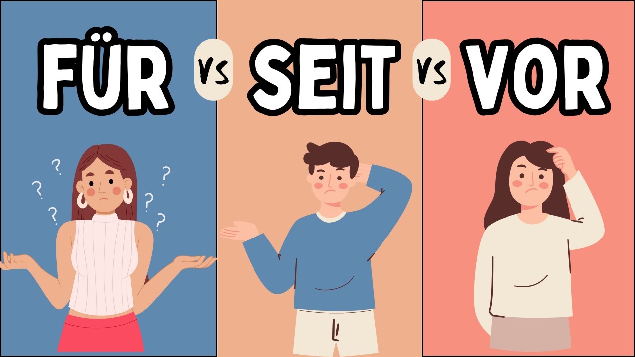 German Temporal Prepositions - SEIT, FÜR and VOR | Learn German | German Grammar