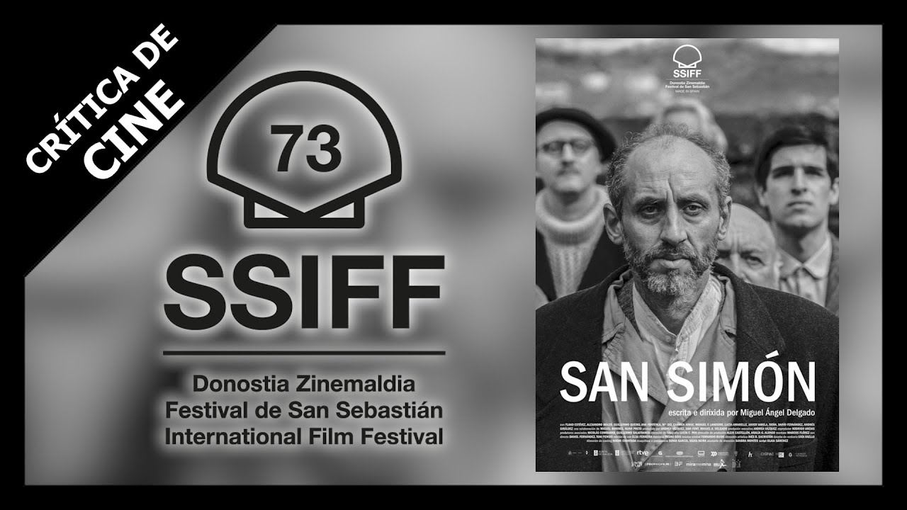 Cr&iacute;tica de SAN SIM&Oacute;N | #SSIFF73