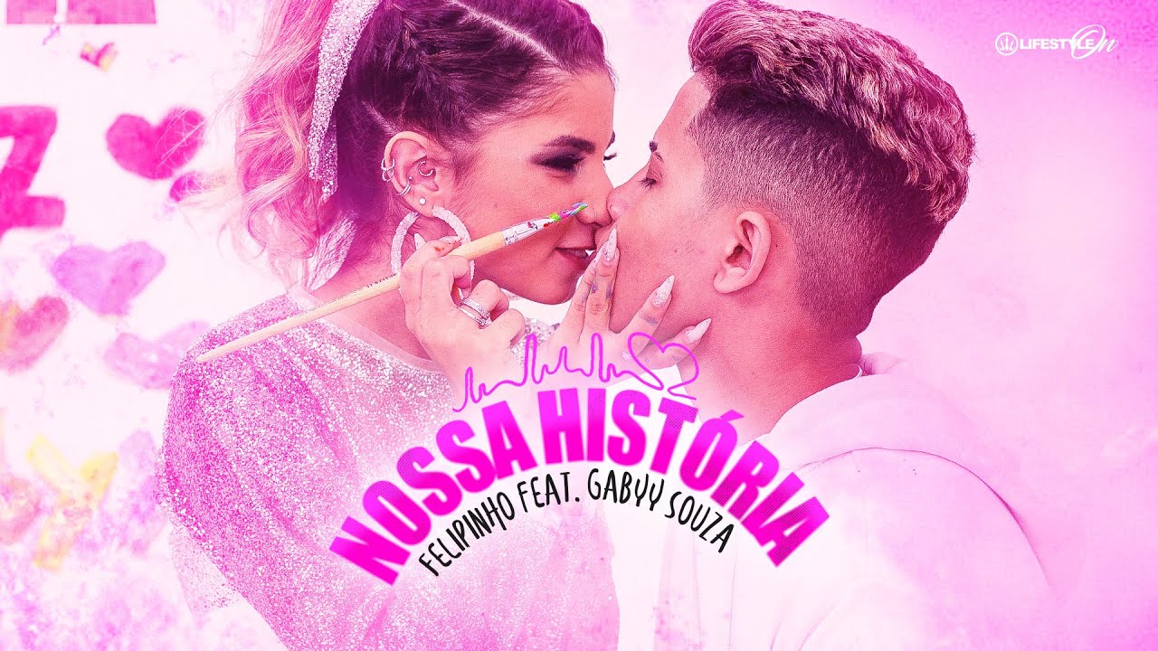 Felipinho feat. Gabyy Souza - Nossa História (Videoclipe Oficial)