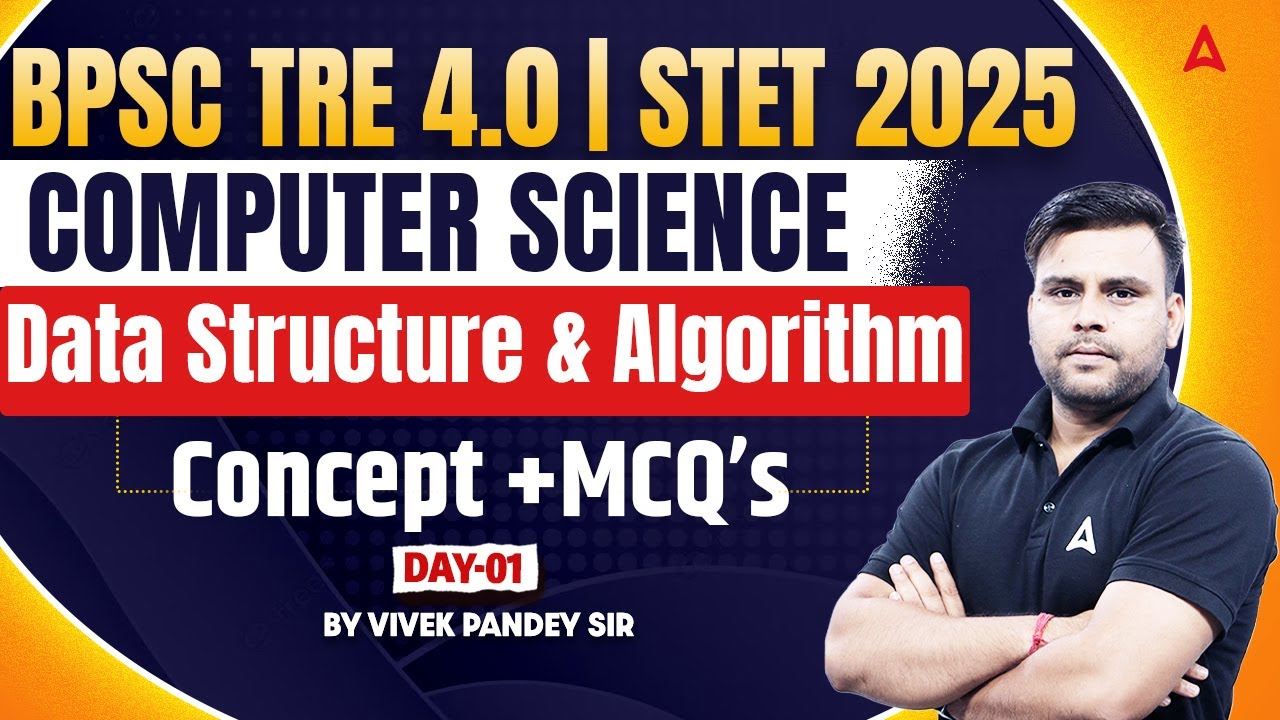 BPSC TRE 4.0/ STET 2025 | Computer Science | Data Structure/Algorithm Concept & MCQs #1 | Vivek Sir