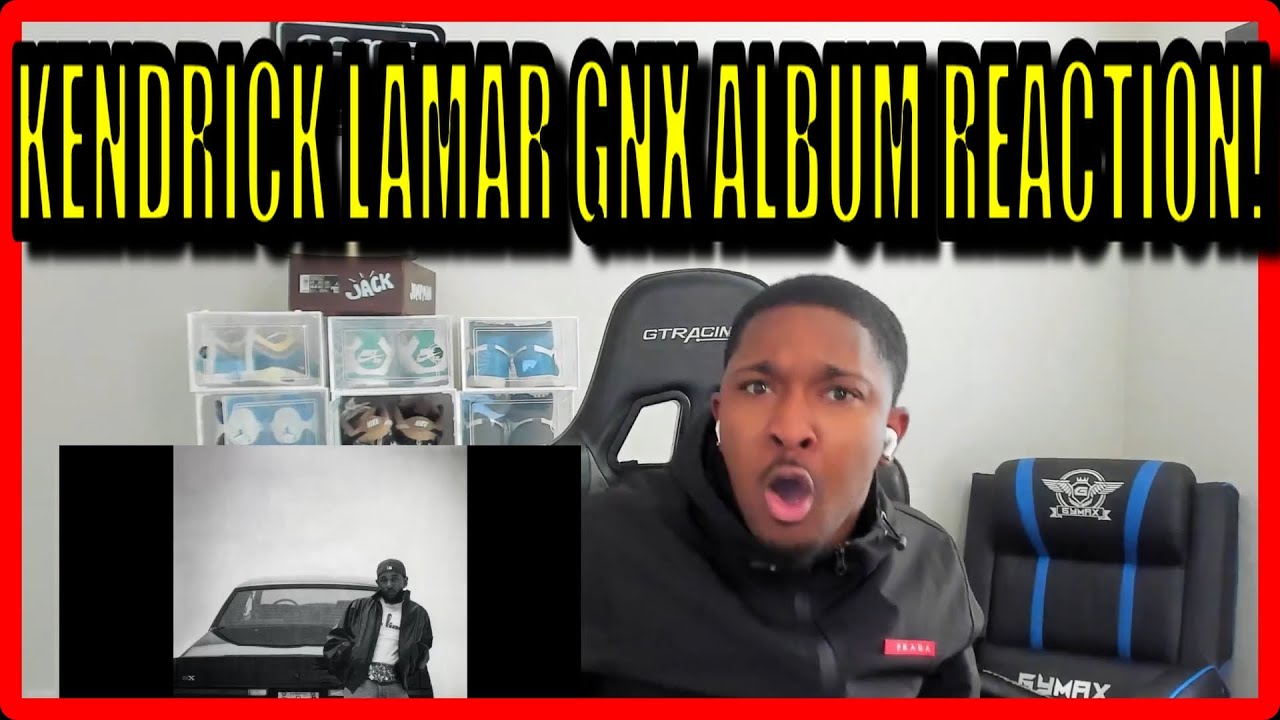 KENDRICK LAMAR GNX - ALBUM REACTION!