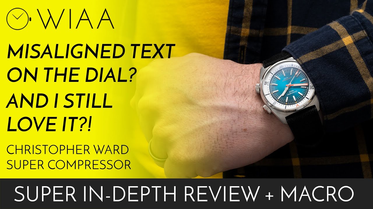 Misaligned text? By a reputable brand? And I still love it? Christopher Ward Super Compressor