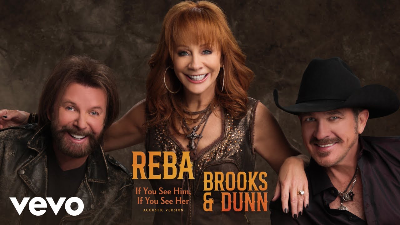 Reba McEntire, Brooks & Dunn - If You See Him, If You See Her (Acoustic Version) (Official Audio)