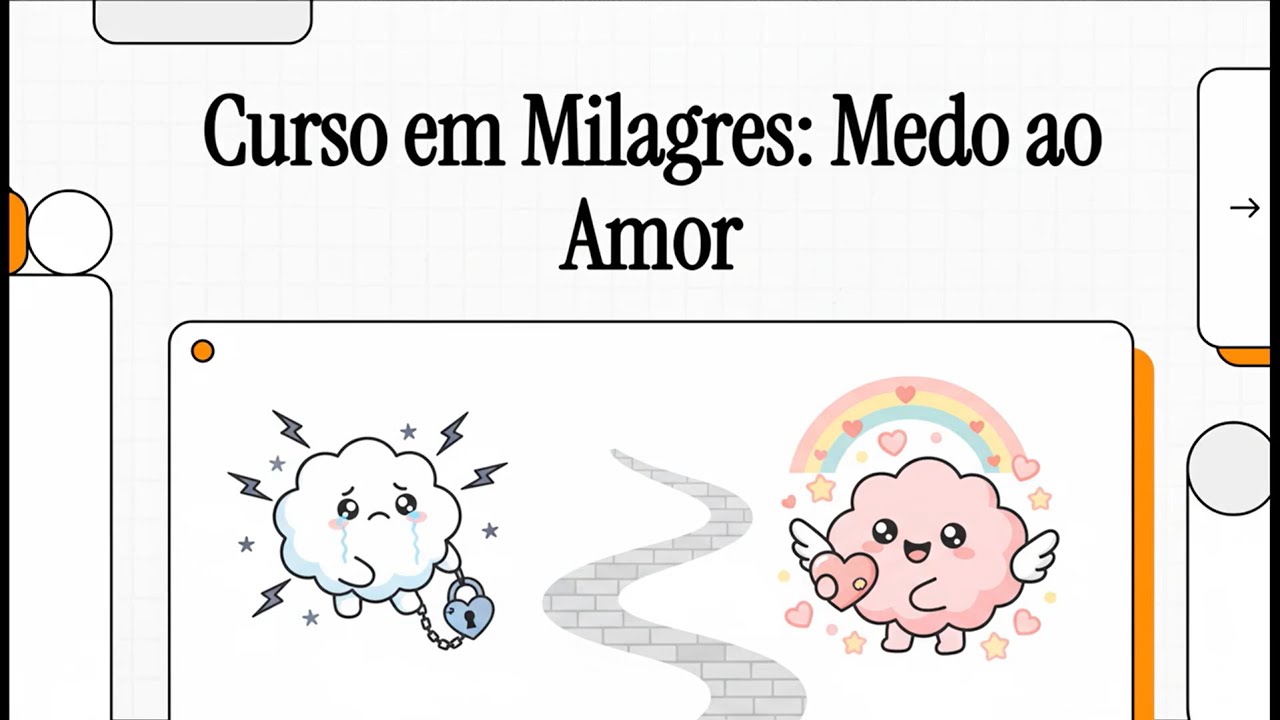 Do Medo ao Amor: A Jornada de "Um Curso em Milagres"