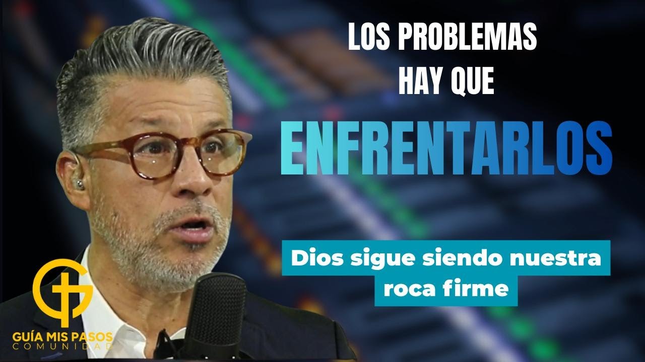 Los Problemas hay que Enfrentarlos | El Vers&iacute;culo del D&iacute;a | Juan Carlos Mej&iacute;a