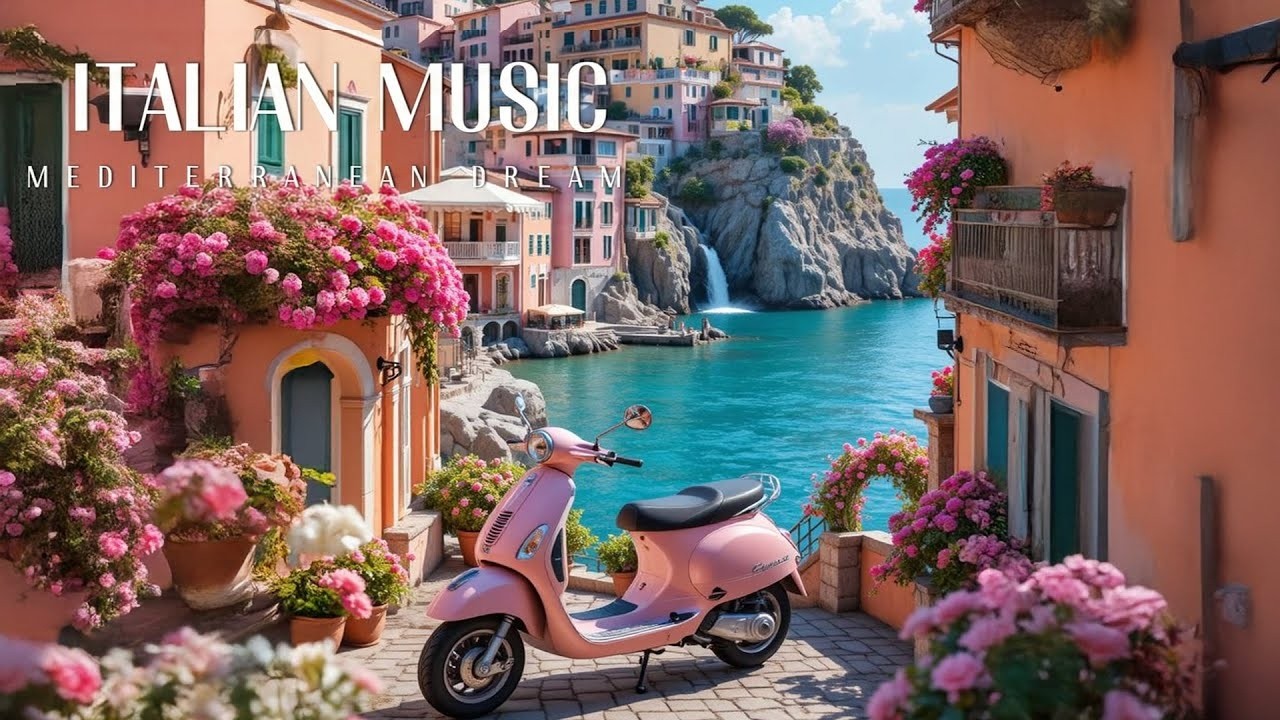 Amalfi Coast Italy 🇮🇹   Italian Music & Mediterranean Chill in Stunning