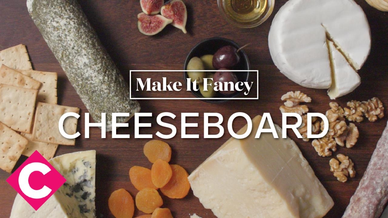 Make it fancy | Cheeseboard