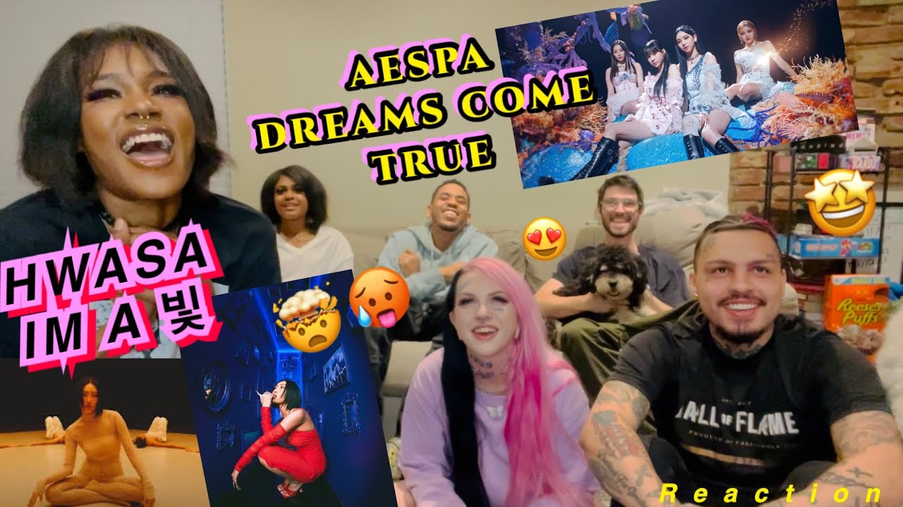 AESPA DREAMS COME TRUE & HWASA IM A 빛 REACTION